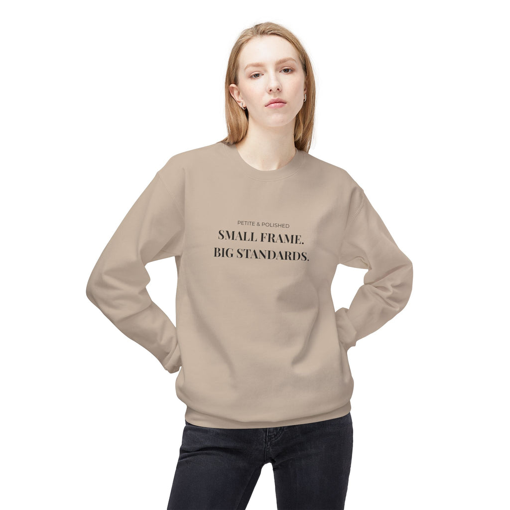 Crewneck Sweatshirt - Petite & Powerful “Small Frame, Big Standards” Minimal Graphic
