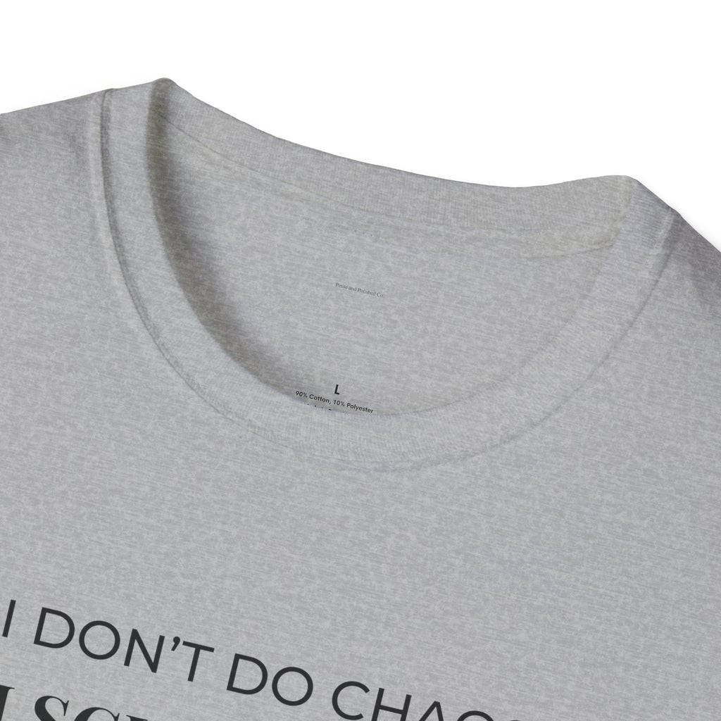 T-Shirt — “I Don’t Do Chaos. I Schedule It.” Minimalist Funny Planner Tee