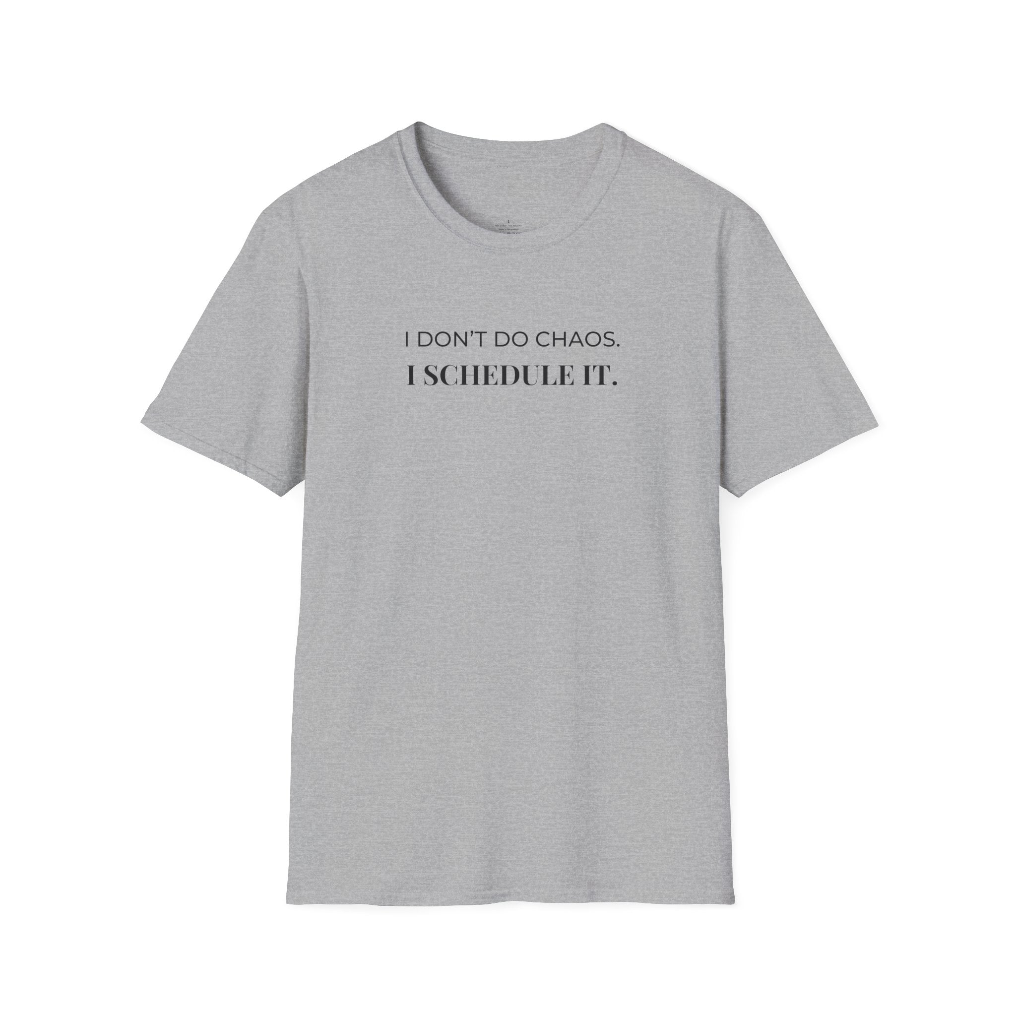 T-Shirt — “I Don’t Do Chaos. I Schedule It.” Minimalist Funny Planner Tee