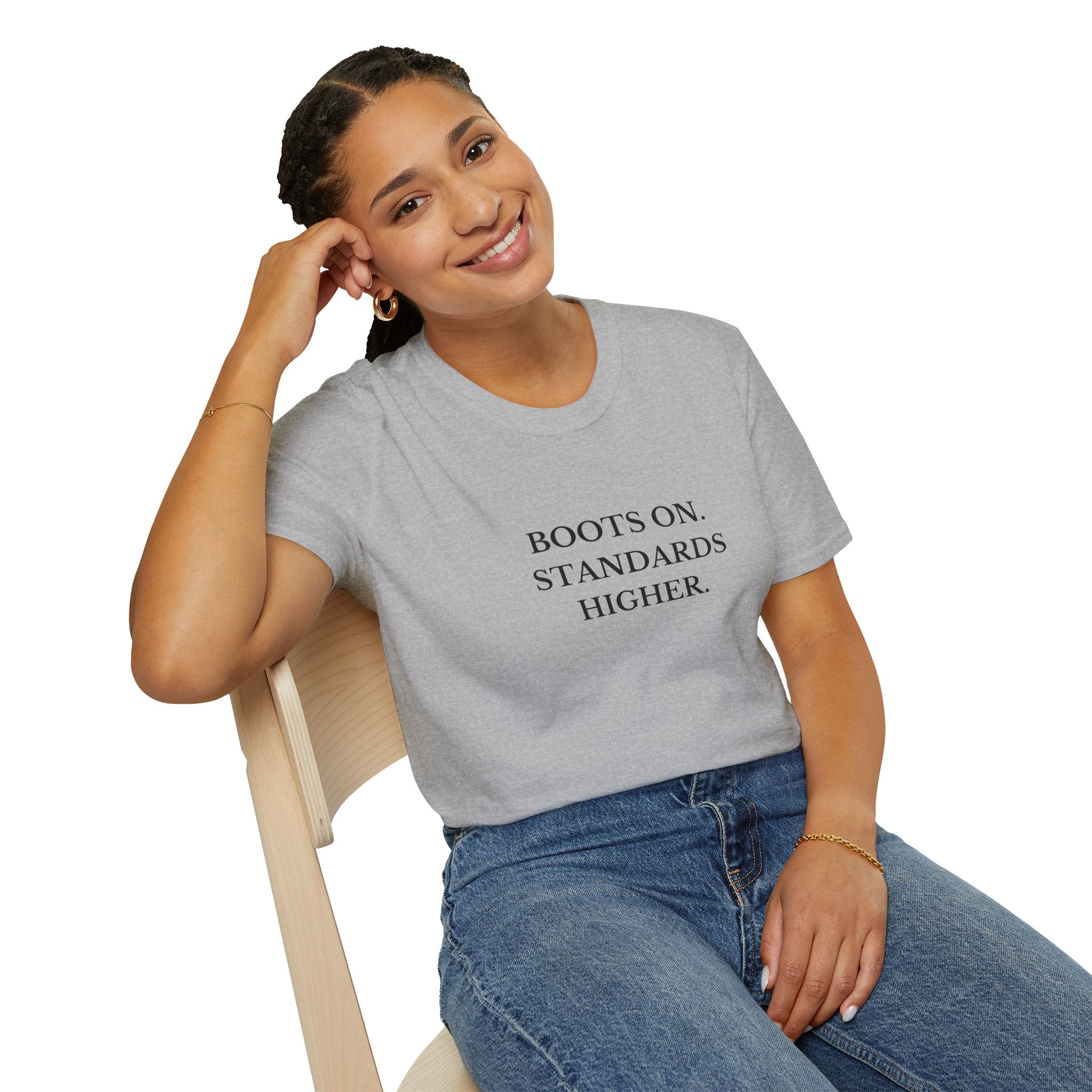 Boots On. Standards Higher. T-Shirt — Minimalist Motivational Tee