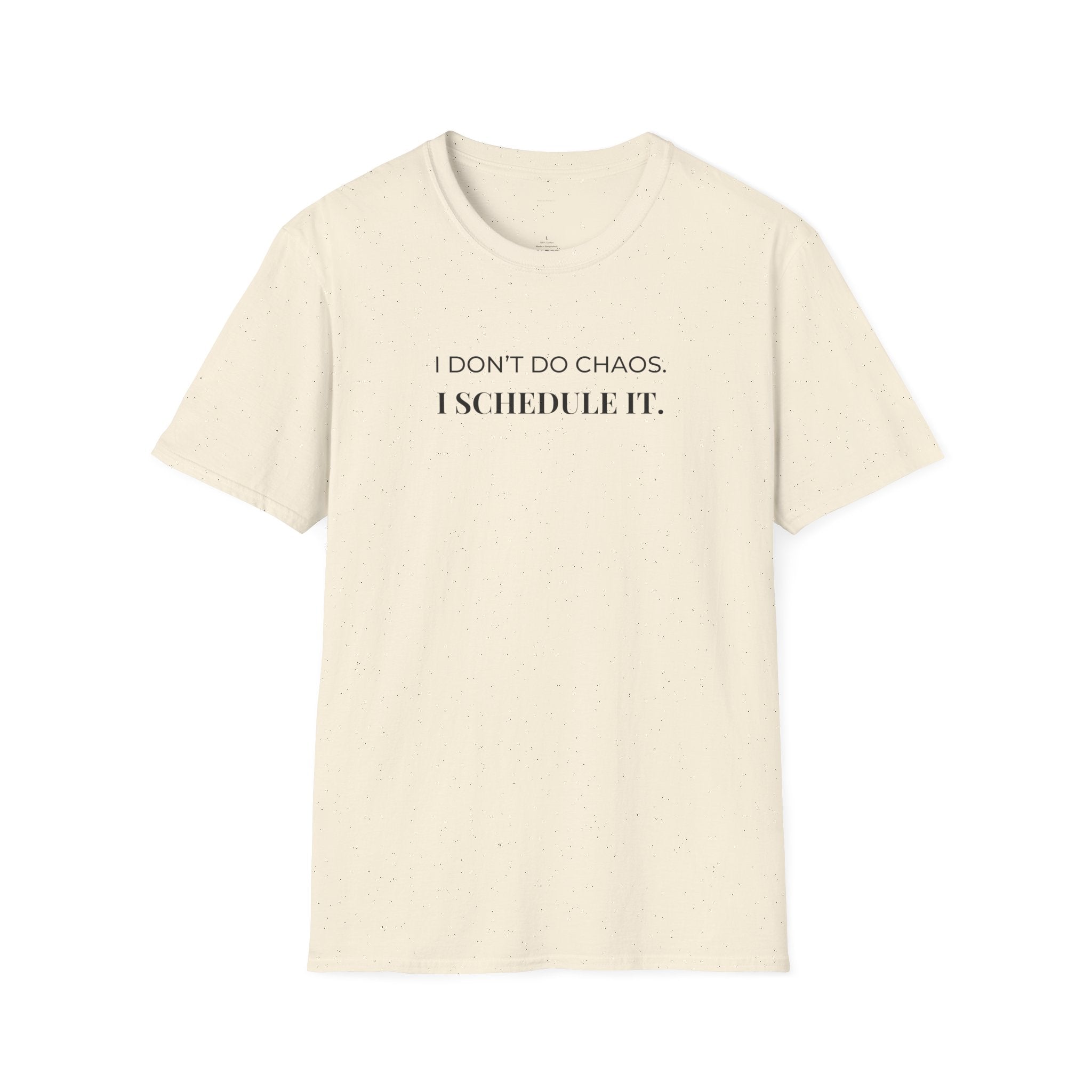 T-Shirt — “I Don’t Do Chaos. I Schedule It.” Minimalist Funny Planner Tee