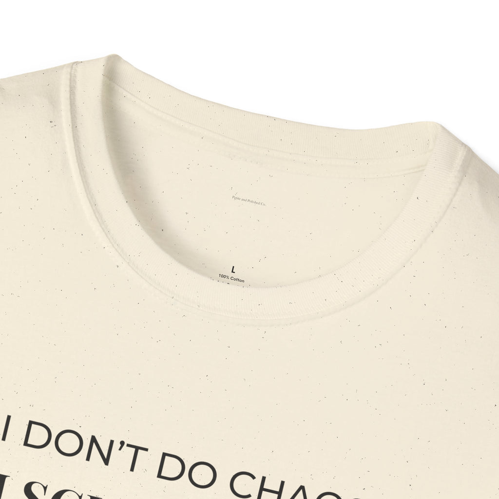 T-Shirt — “I Don’t Do Chaos. I Schedule It.” Minimalist Funny Planner Tee